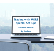 Trading with MORE Special Set-Ups - Recorded Webinar